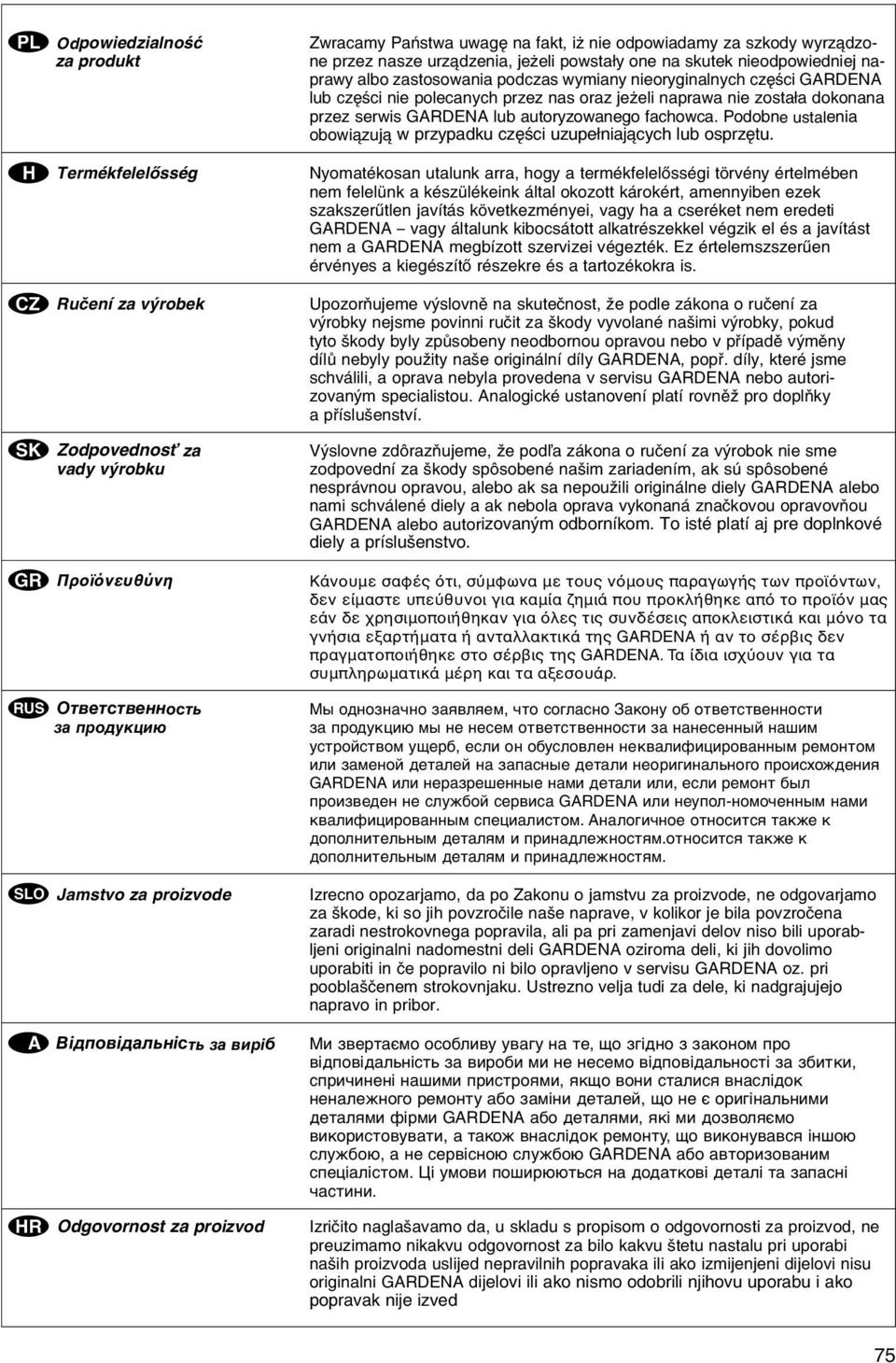 Podobne ustalenia obowi zuj w przypadku czкњci uzupeіniaj cych lub osprzкtu.