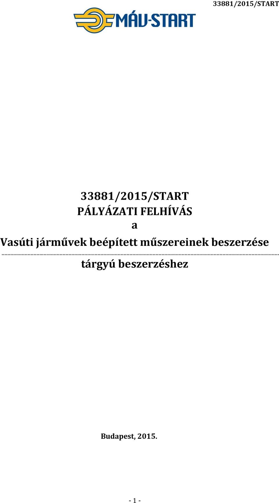 beépített műszereinek beszerzése.