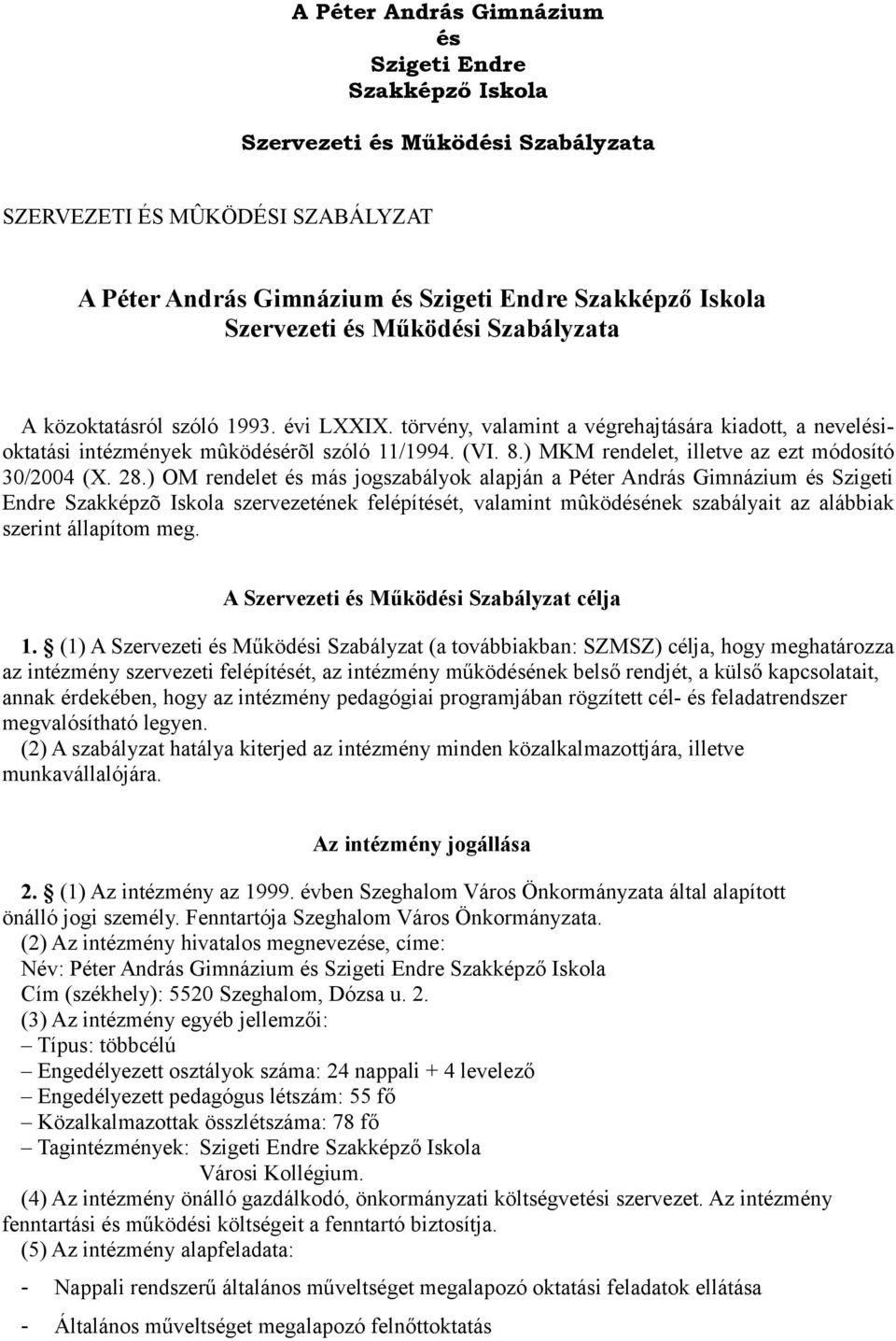 ) MKM rendelet, illetve az ezt módosító 30/2004 (X. 28.