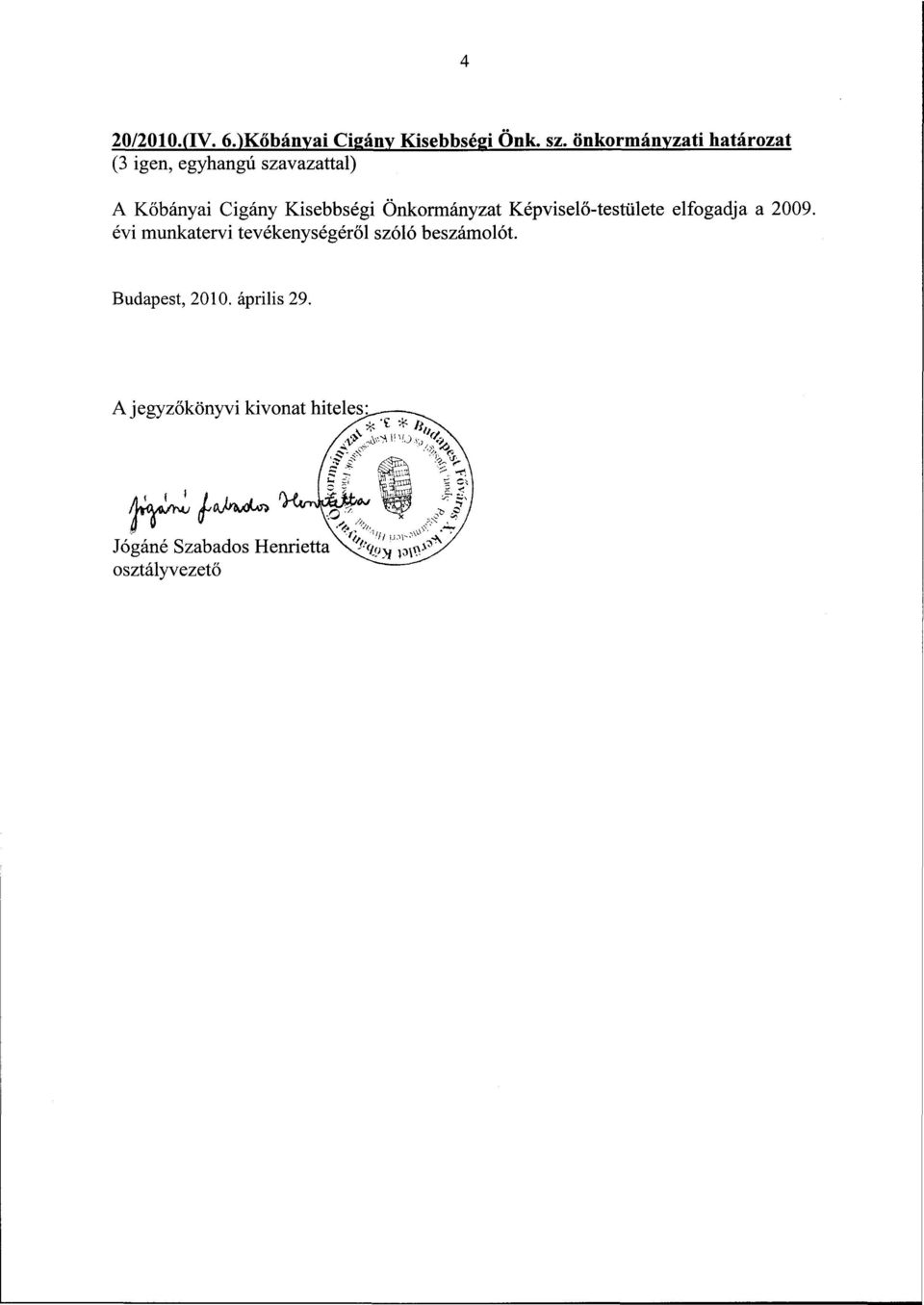 Önkormányzat Képviselő-testülete elfogadja a 2009.