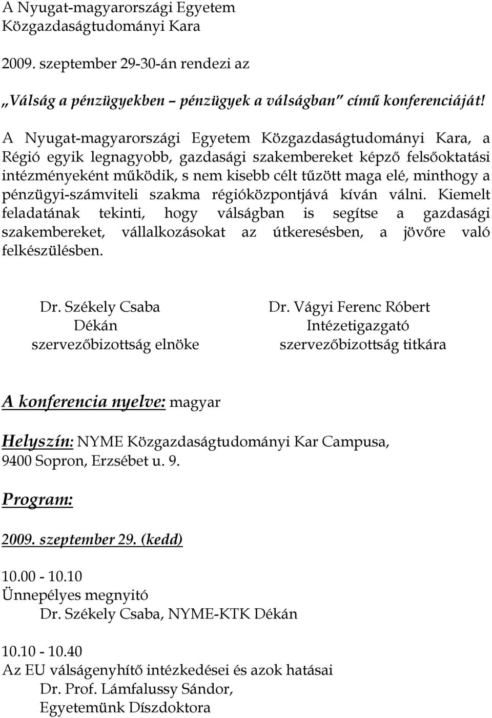 pénzügyi-számviteli szakma régióközpontjává kíván válni.