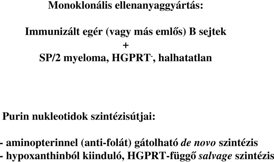 SP/2myeloma,HGPRT,halhatatlan