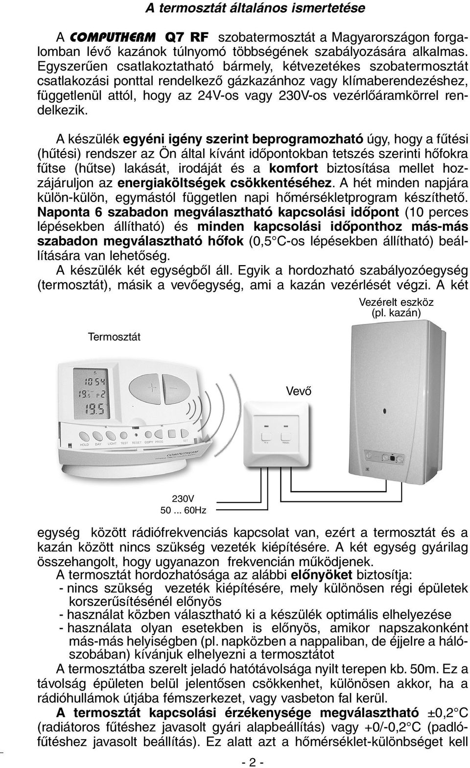 rendelkezik.