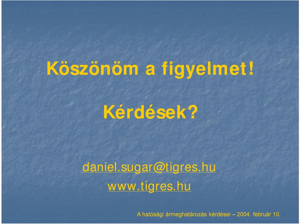 Kérdések? daniel.