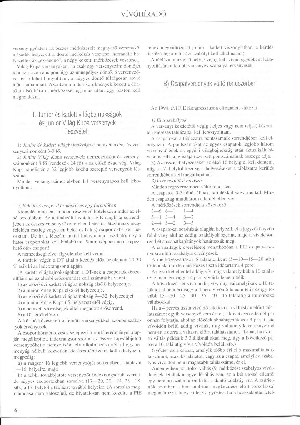tisztzstg a mrilt vi szabiyt kell alkalmazni.