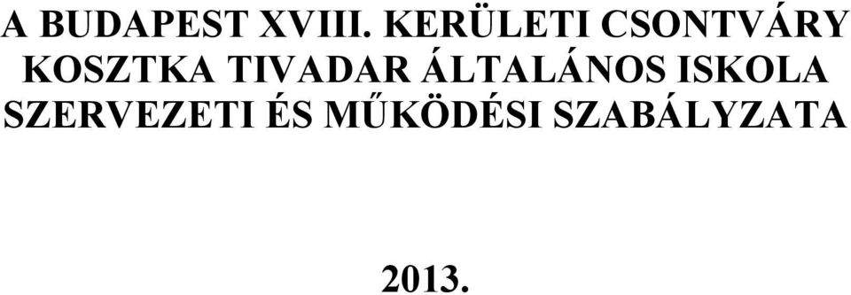 TIVADAR ÁLTALÁNOS ISKOLA