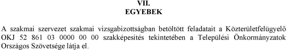 Közterületfelügyelő OKJ 52 861 03 0000 00 00