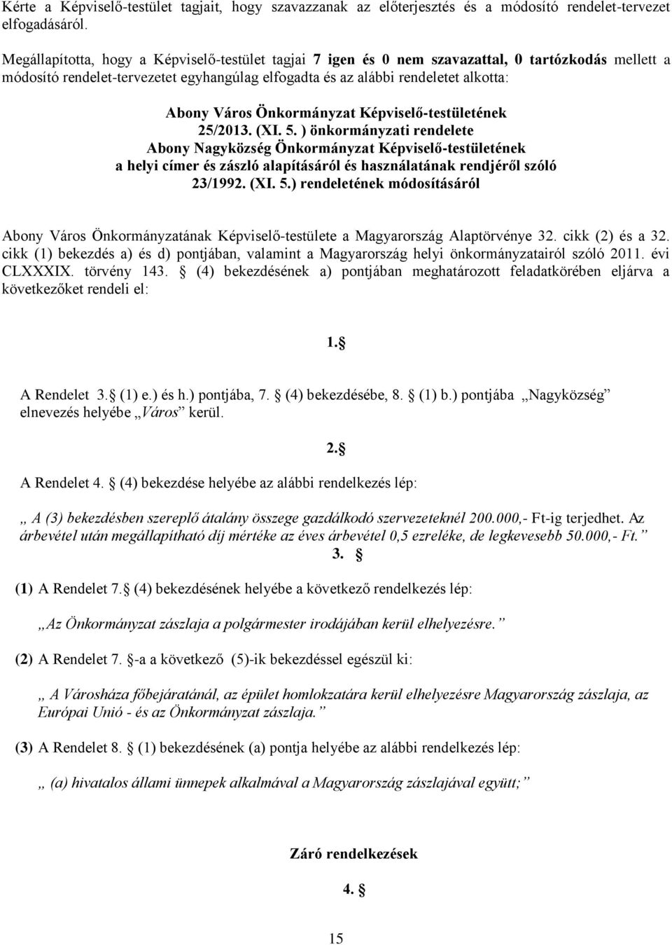 Önkormányzat Képviselő-testületének 25/2013. (XI. 5.