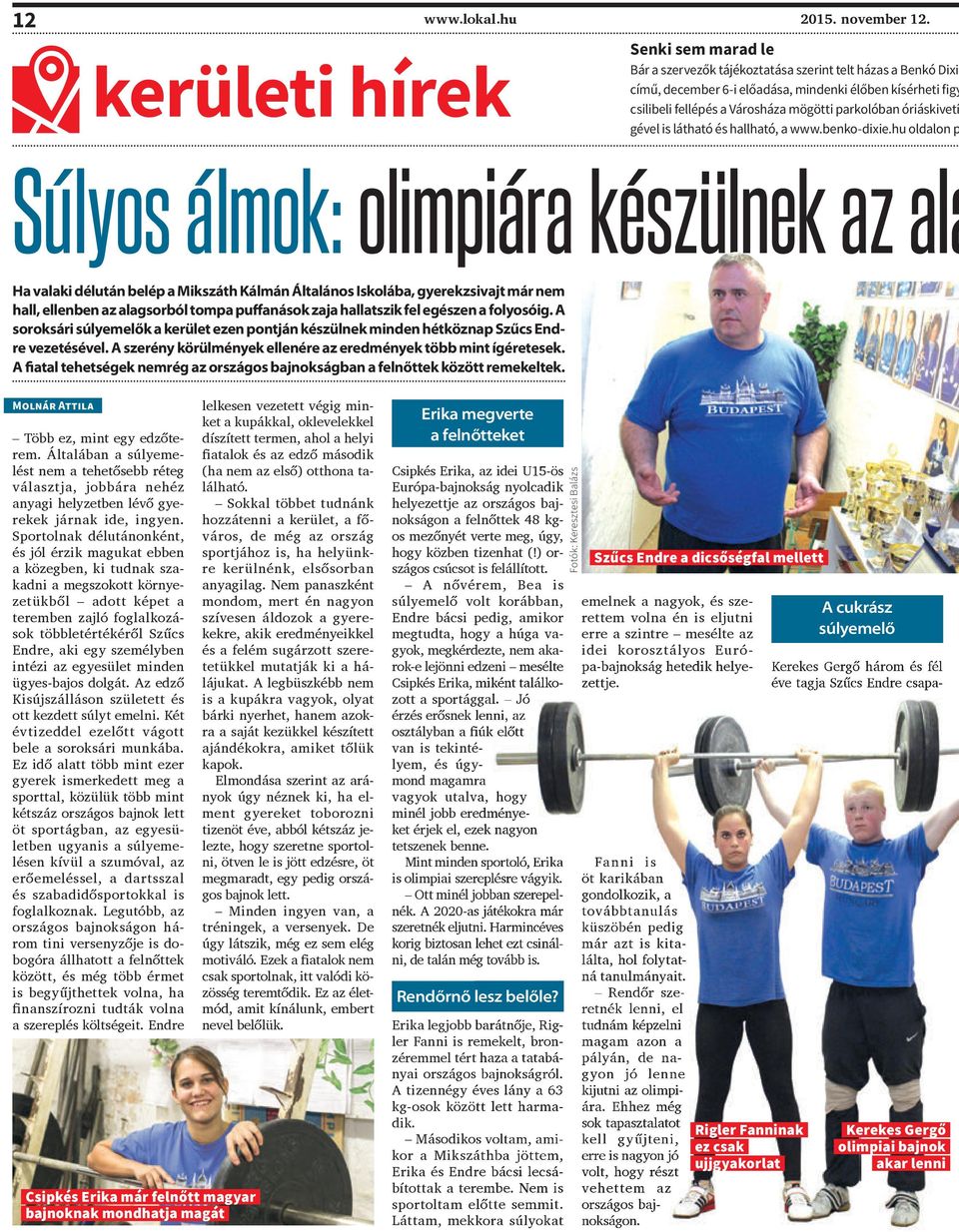 parkolóban óriáskivetí gével is látható és hallható, a www.benko-dixie.