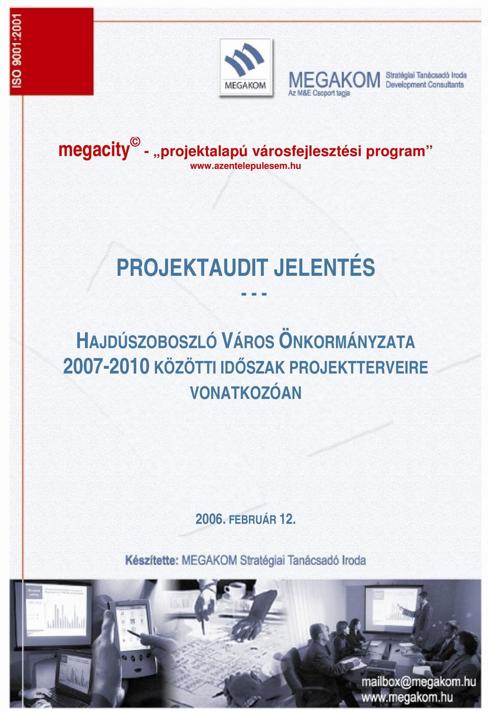 program wwwazentelepulesemhu PROJEKTAUDIT JELENTÉS - - - HAJDÚSZOBOSZLÓ VÁROS