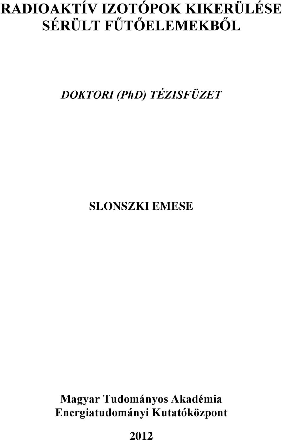 SLONSZKI EMESE Magyar Tudományos