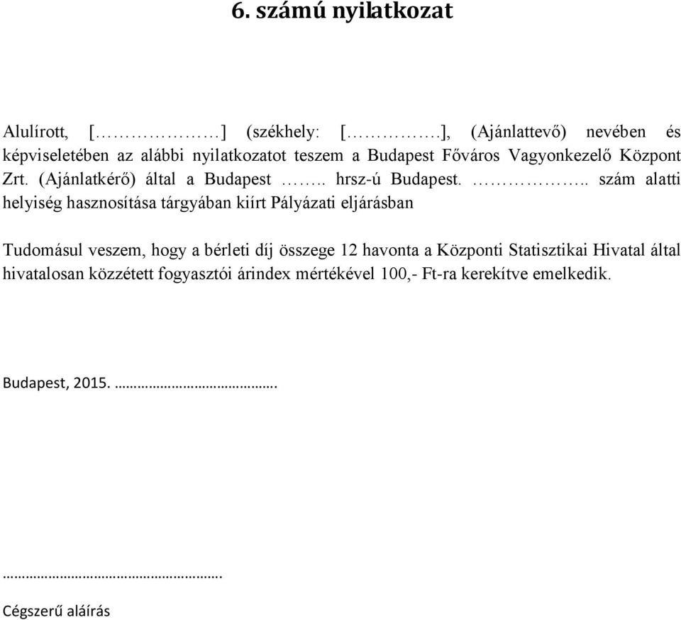 (Ajánlatkérő) által a Budapest.. hrsz-ú Budapest.