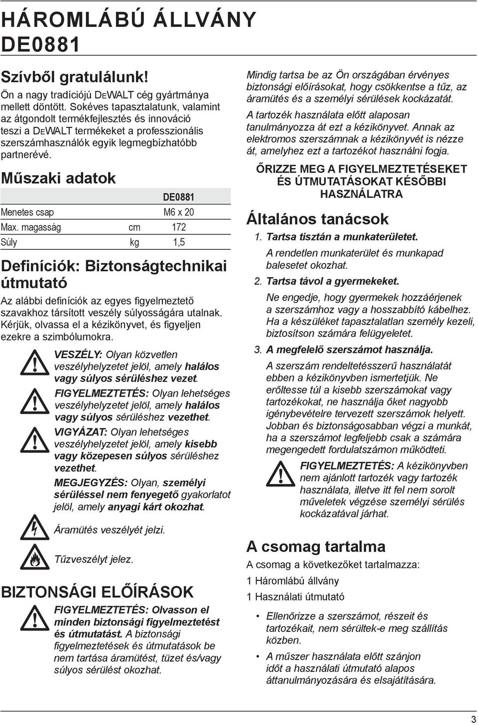 Műszaki adatok DE0881 Menetes csap M6 x 20 Max.