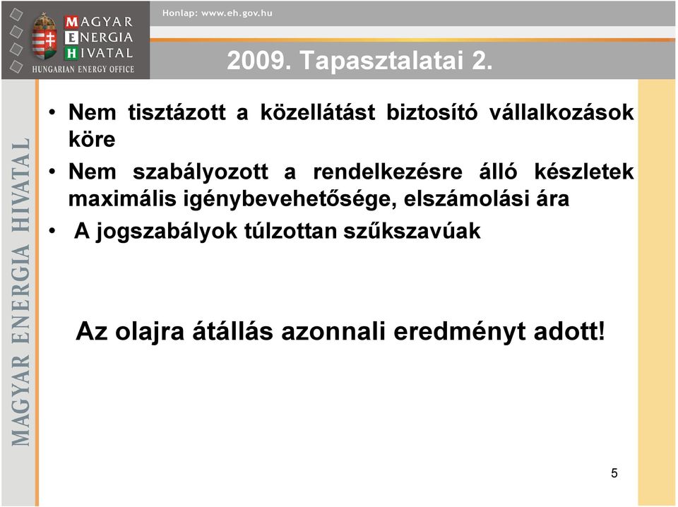 szabályozott a rendelkezésre álló készletek maximális