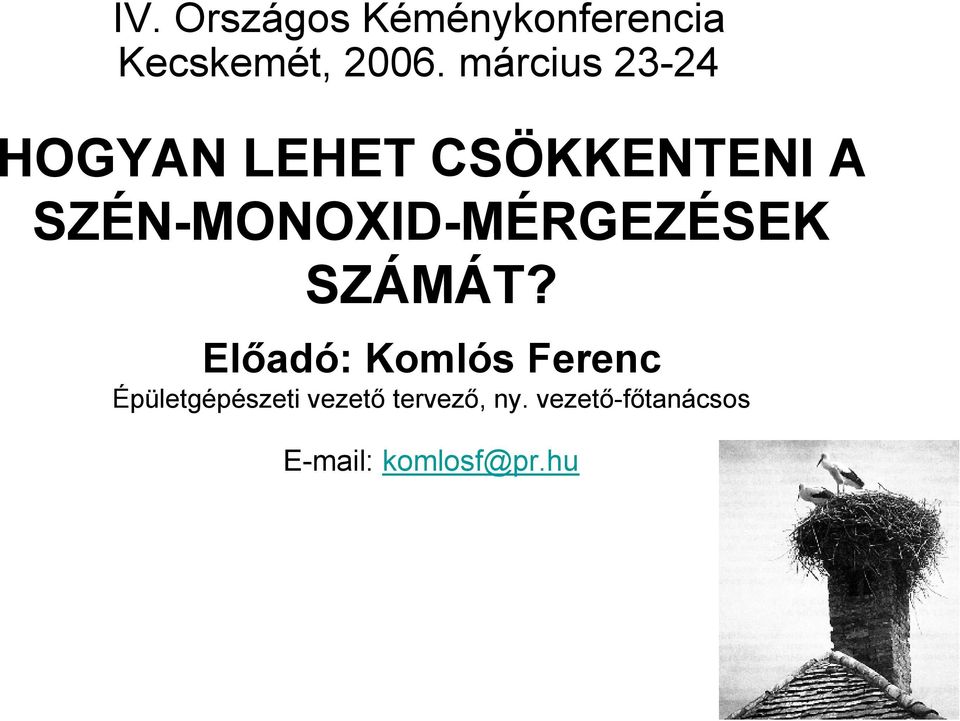 SZÉN-MONOXID-MÉRGEZÉSEK SZÁMÁT?