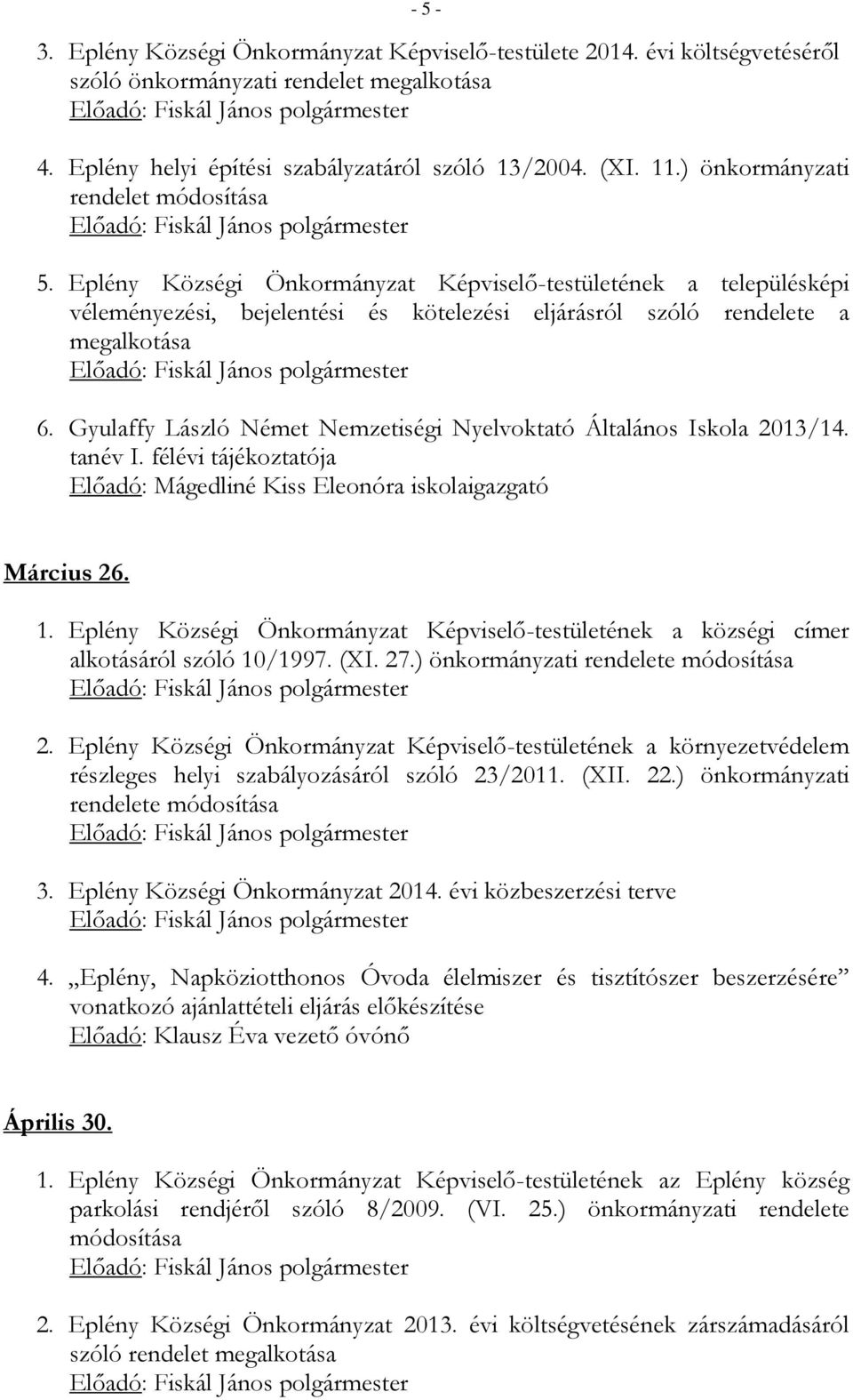 Gyulaffy László Német Nemzetiségi Nyelvoktató Általános Iskola 2013/14. tanév I. félévi tájékoztatója Előadó: Mágedliné Kiss Eleonóra iskolaigazgató Március 26. 1.