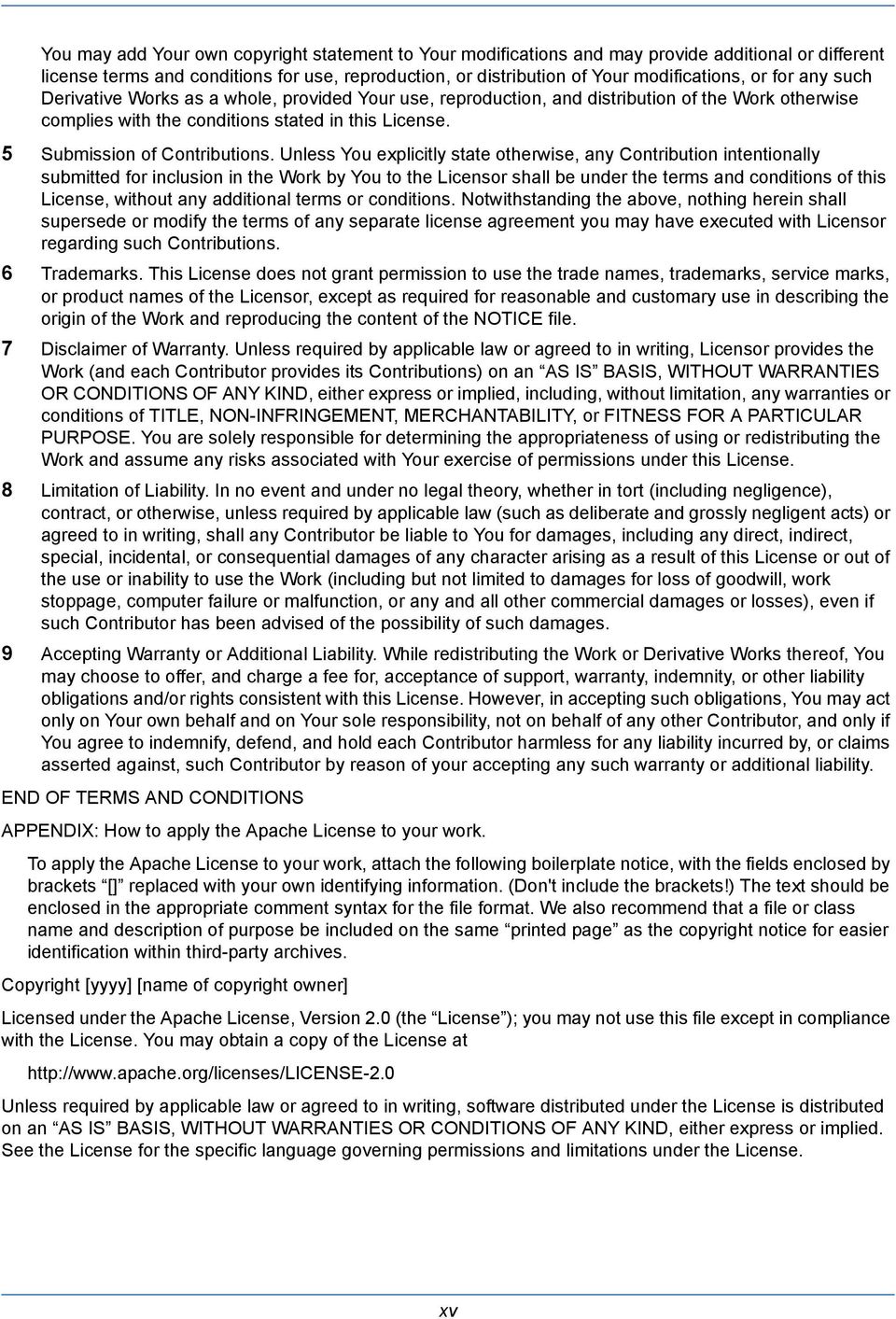 Unless You explicitly state otherwise, any Contribution intentionally submitted for inclusion in the Work by You to the Licensor shall be under the terms and conditions of this License, without any