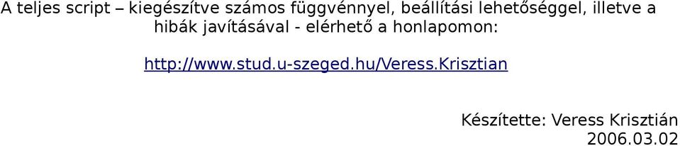 - elérhető a honlapomon: http://www.stud.u-szeged.