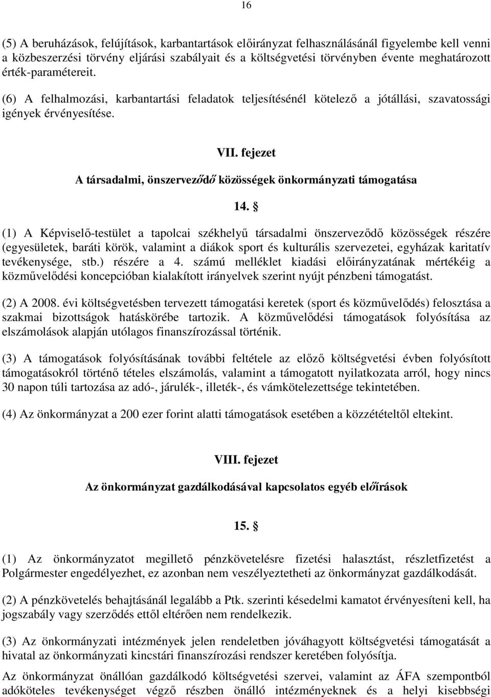 fejezet A társadalmi, önszerveződő közösségek önkormányzati támogatása 14.