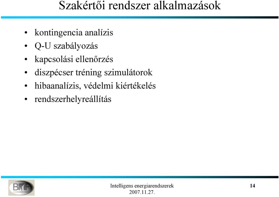 ellenőrzés diszpécser tréning szimulátorok