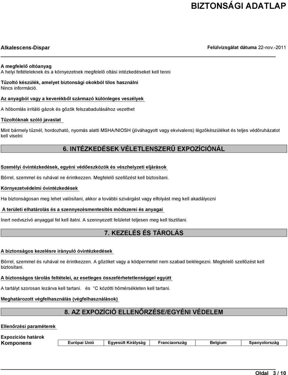 ekvivalens) légzőkészüléket és teljes védőruházatot kell viselni 6.