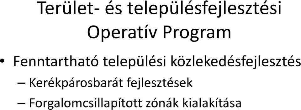 közlekedésfejlesztés Kerékpárosbarát
