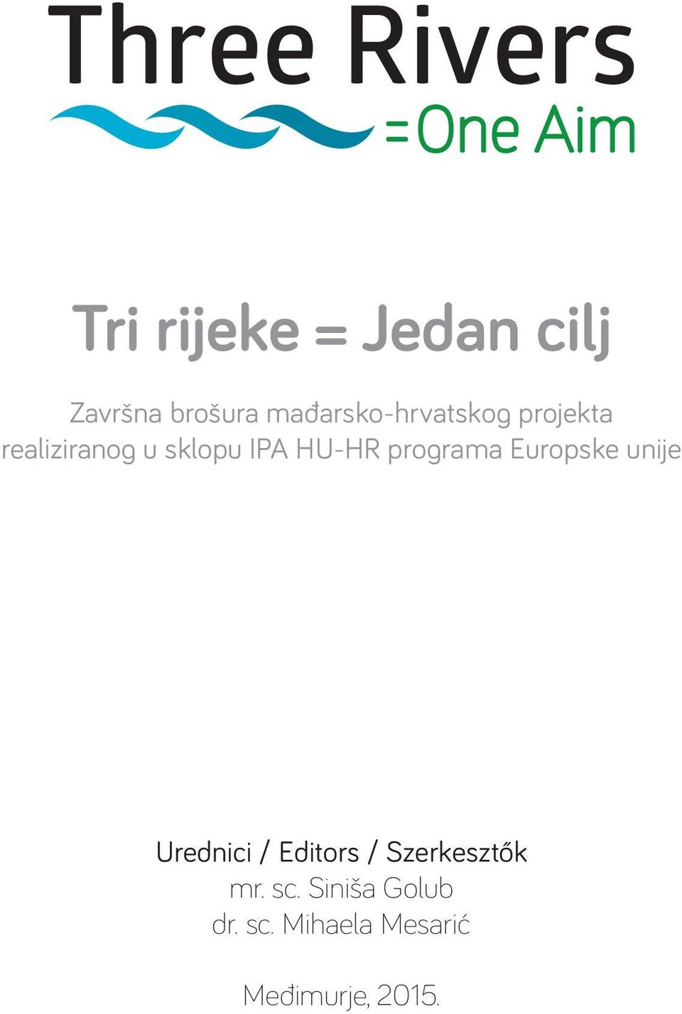 HU-HR programa Europske unije Urednici / Editors /