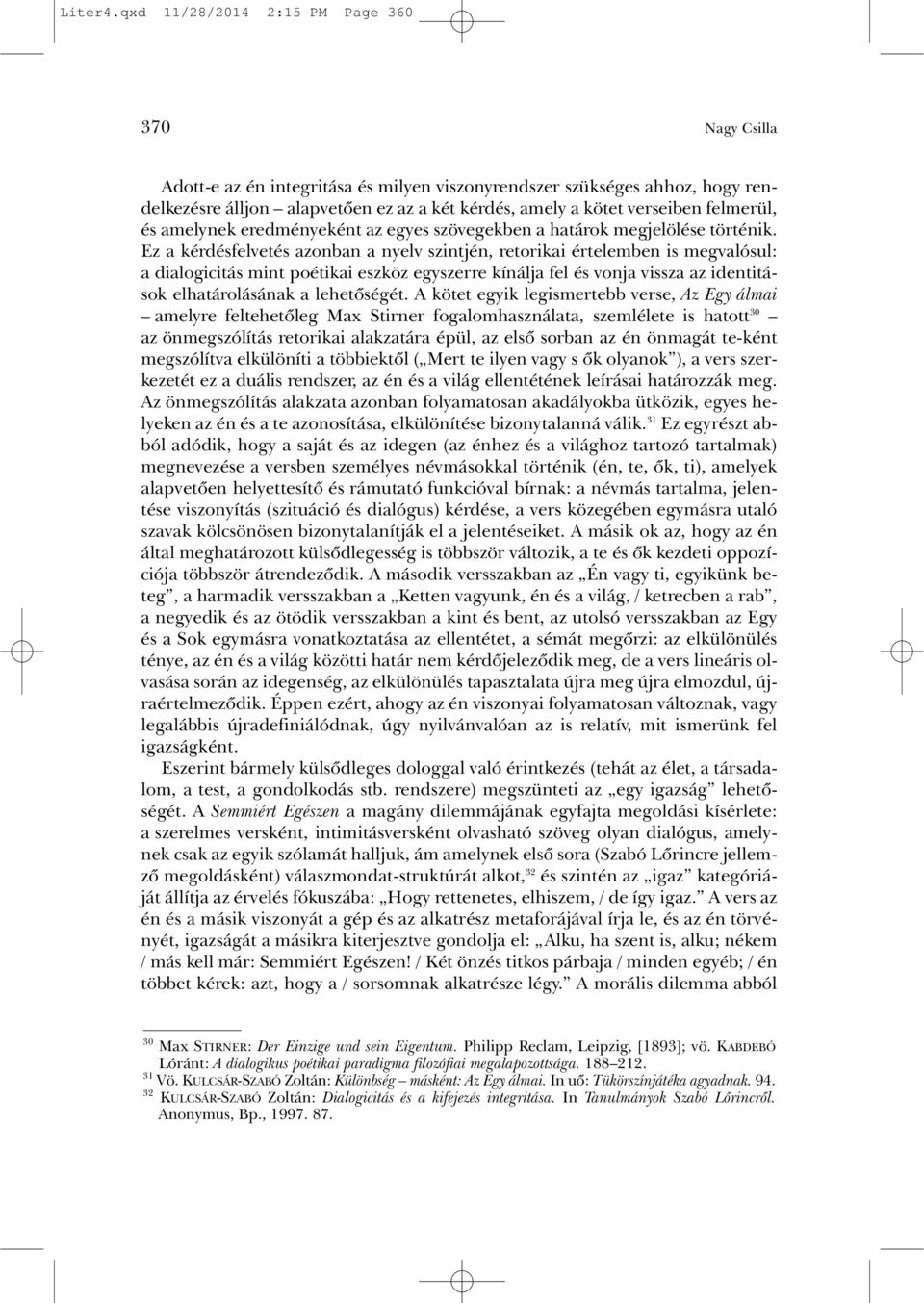 felmerül, és amelynek eredményeként az egyes szövegekben a határok megjelölése történik.