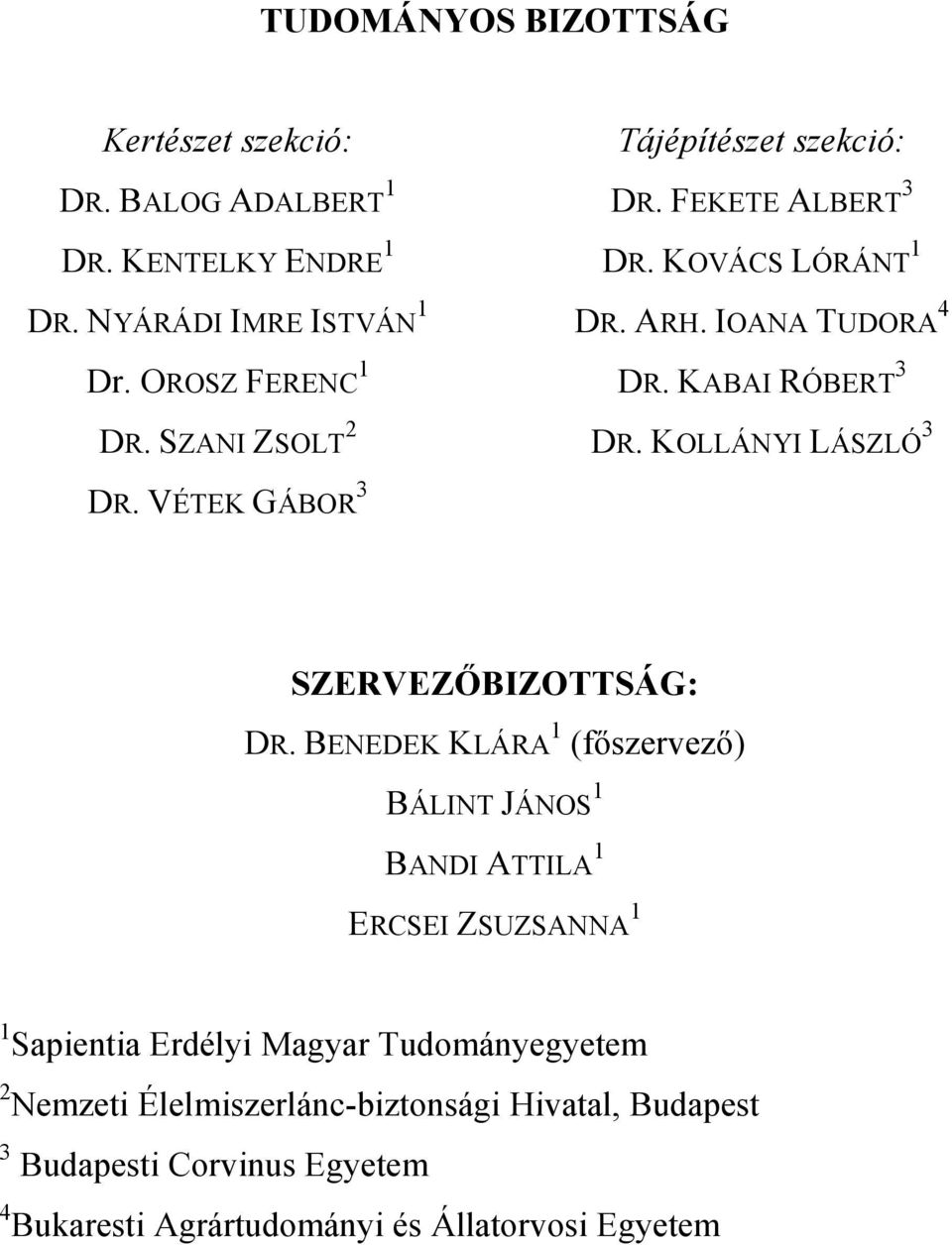 KOLLÁNYI LÁSZLÓ 3 SZERVEZŐBIZOTTSÁG: DR.