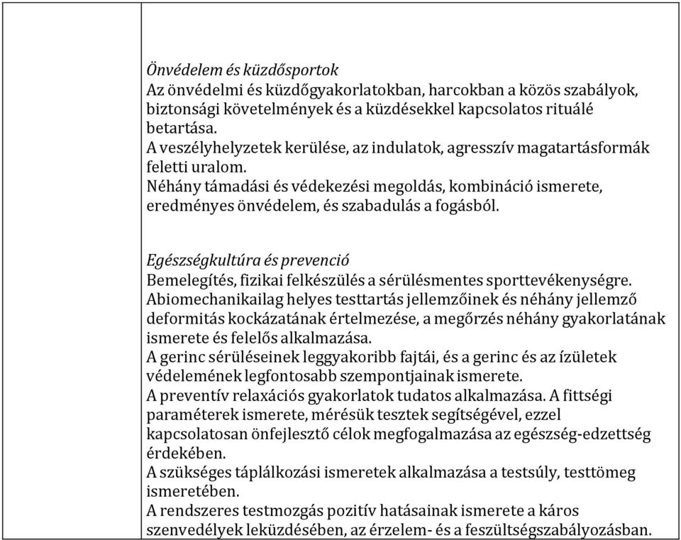 Egészségkultúra és prevenció Bemelegítés, fizikai felkészülés a sérülésmentes sporttevékenységre.