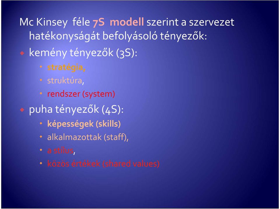 struktúra, rendszer (system) puha tényezők (4S): képességek