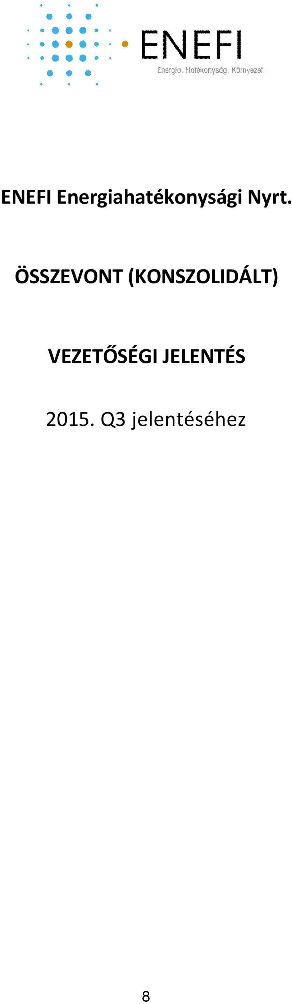 ÖSSZEVONT (KONSZOLIDÁLT)