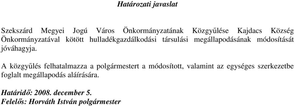 jóváhagyja.