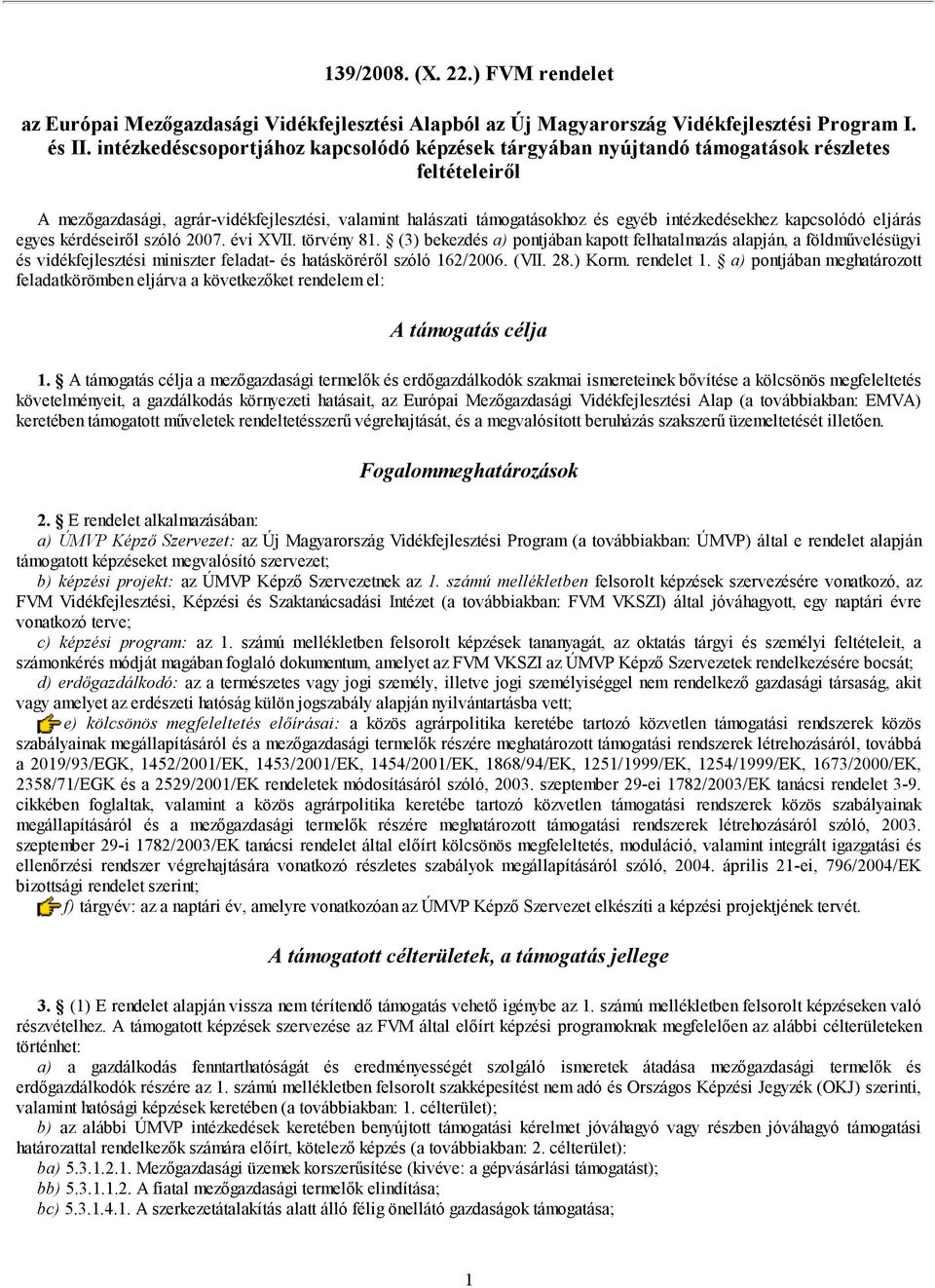 kapcsolódó eljárás egyes kérdéseiről szóló 2007. évi XVII. törvény 81.