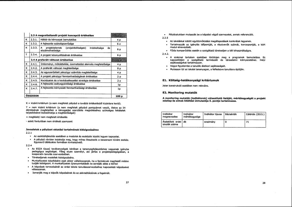 4.2. A szakmai tartalom esetében történjen meg a programok bemutatása. Ez kapcsolódjon a szolgáltató természeti és társadalmi környezetéhez. Helyi sajátosságokat tartalmazzon.