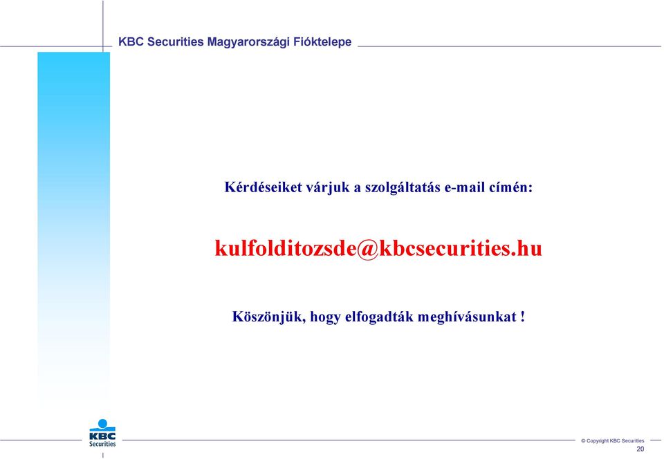 címén: kulfolditozsde@kbcsecurities.