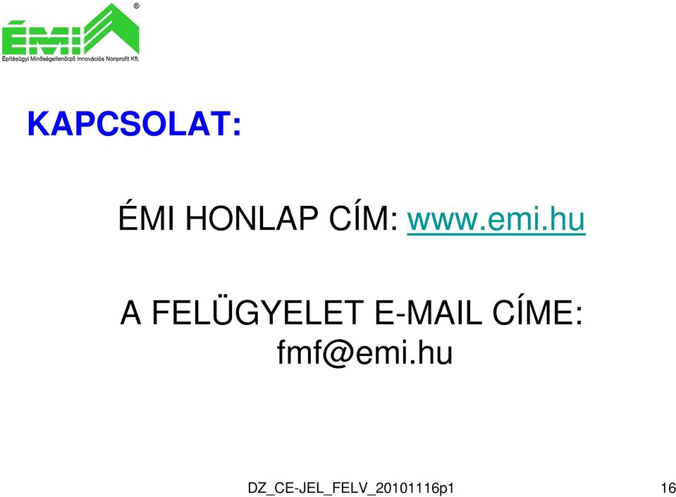 hu A FELÜGYELET E-MAIL