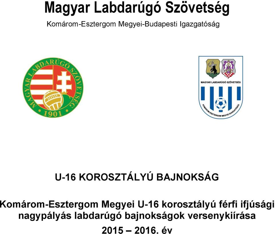 BAJNOKSÁG Komárom-Esztergom Megyei U-16 korosztályú