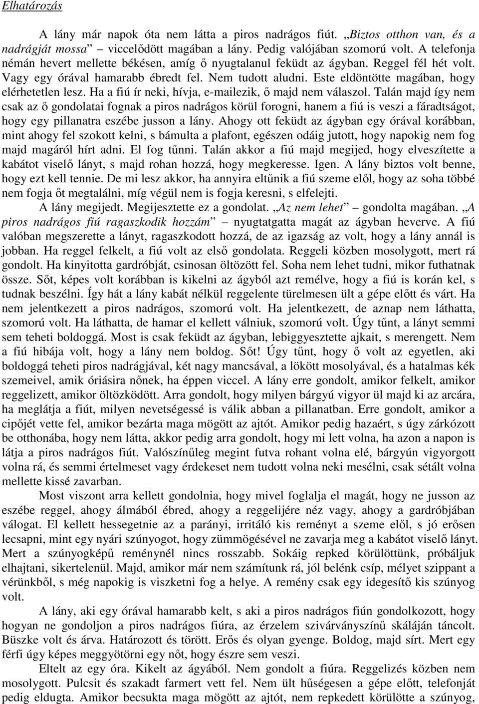 7. osztályos fiú randevú 8. osztályú lány