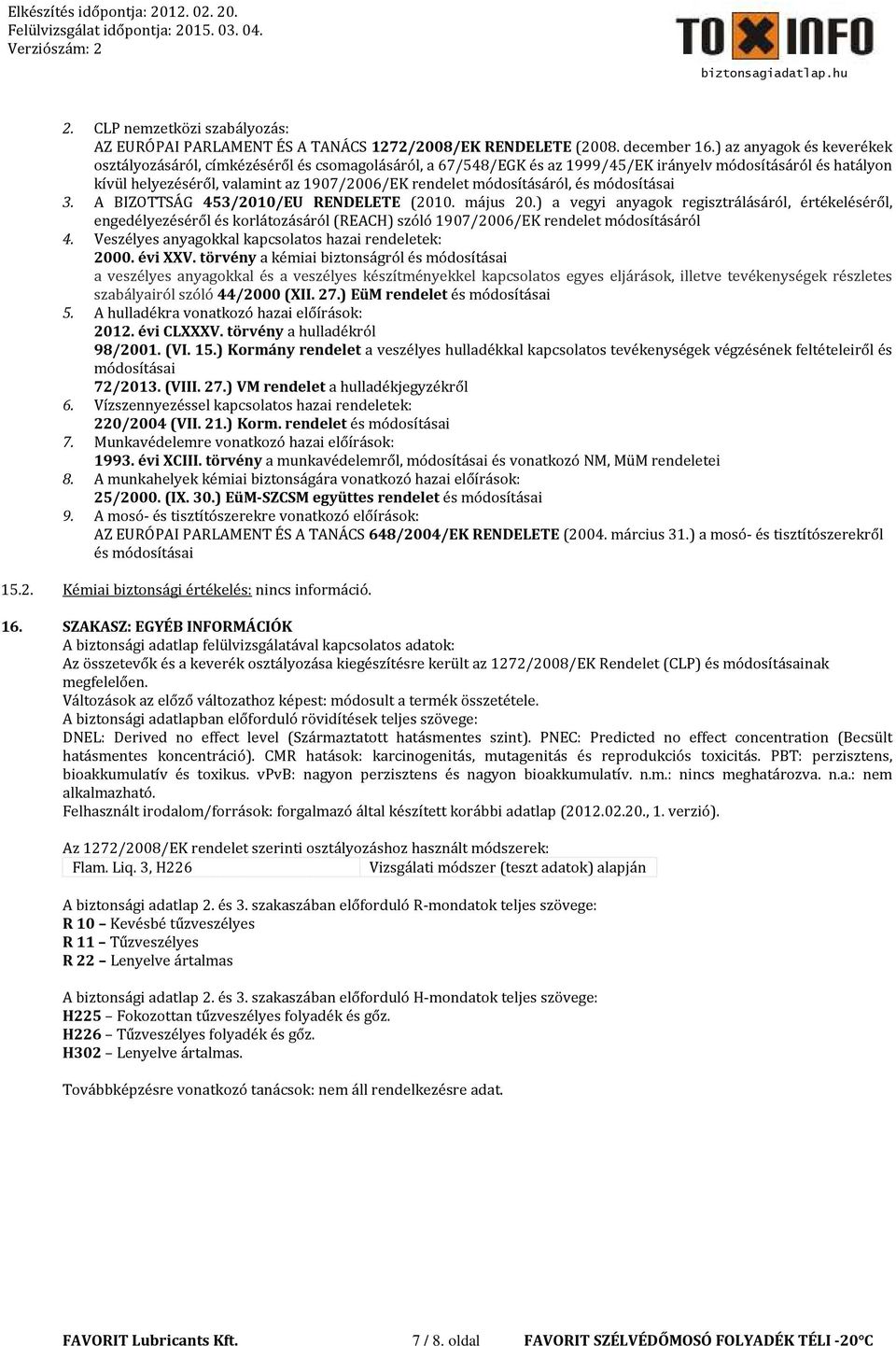 módosításáról, és módosításai 3. A BIZOTTSÁG 453/2010/EU RENDELETE (2010. május 20.