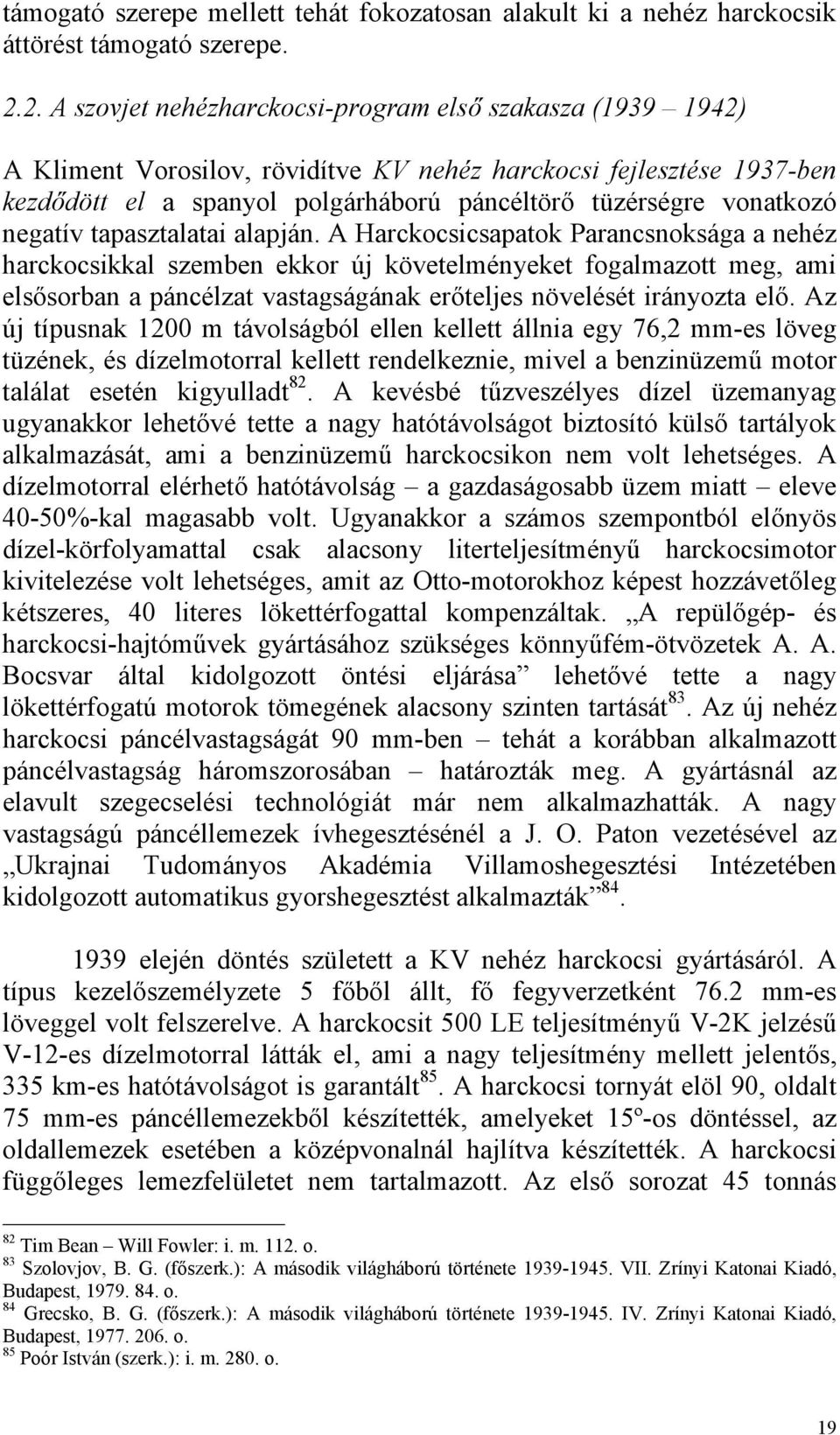 vonatkozó negatív tapasztalatai alapján.