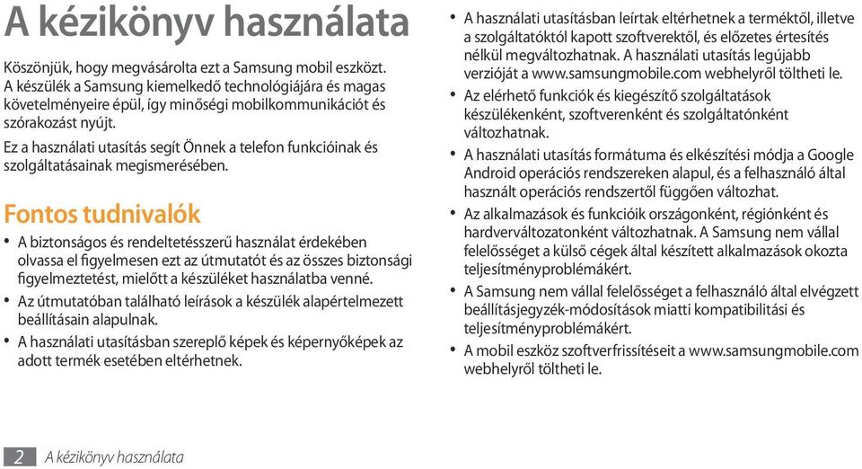 Ez a használati utasítás segít Önnek a telefon funkcióinak és szolgáltatásainak megismerésében.