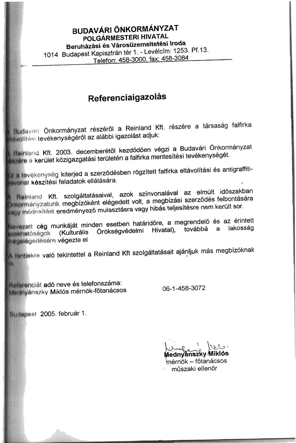 mentesítési tevékenységét ; ~ készltési feladatok ellátására 1 szolgáltatásaival, azok színvonalával az elmúlt idõszakban Kft - megbízóként elégedett volt, a megbízási szerzõdés felbontására