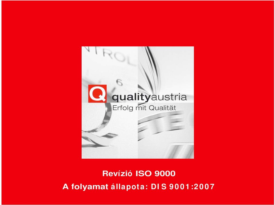 0 0 7 Revision ISO 9000 -