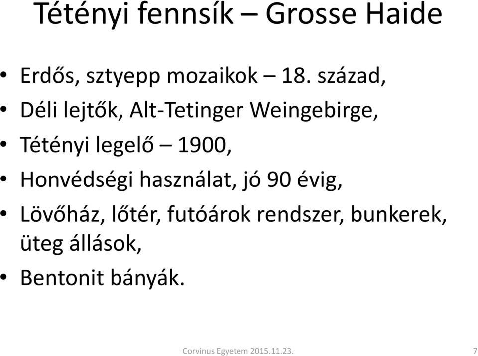 1900, Honvédségi használat, jó 90 évig, Lövőház, lőtér, futóárok