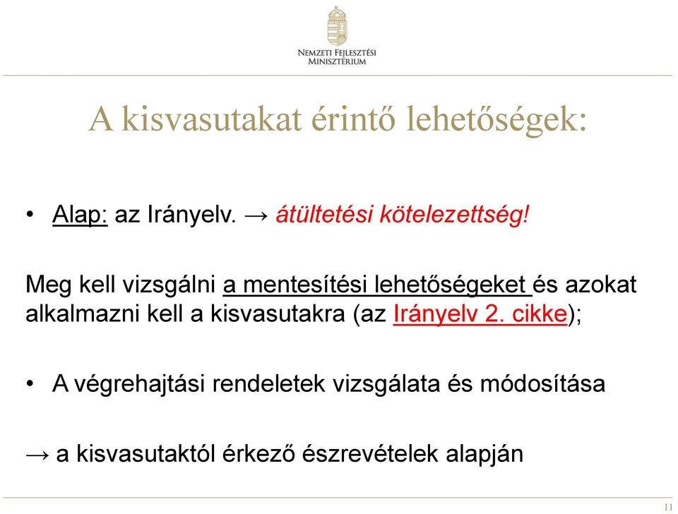 Meg kell vizsgálni a mentesítési lehetőségeket és azokat alkalmazni kell