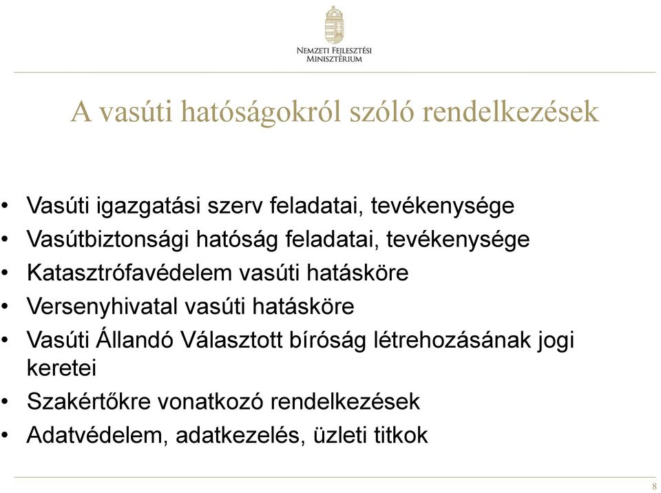 hatásköre Versenyhivatal vasúti hatásköre Vasúti Állandó Választott bíróság