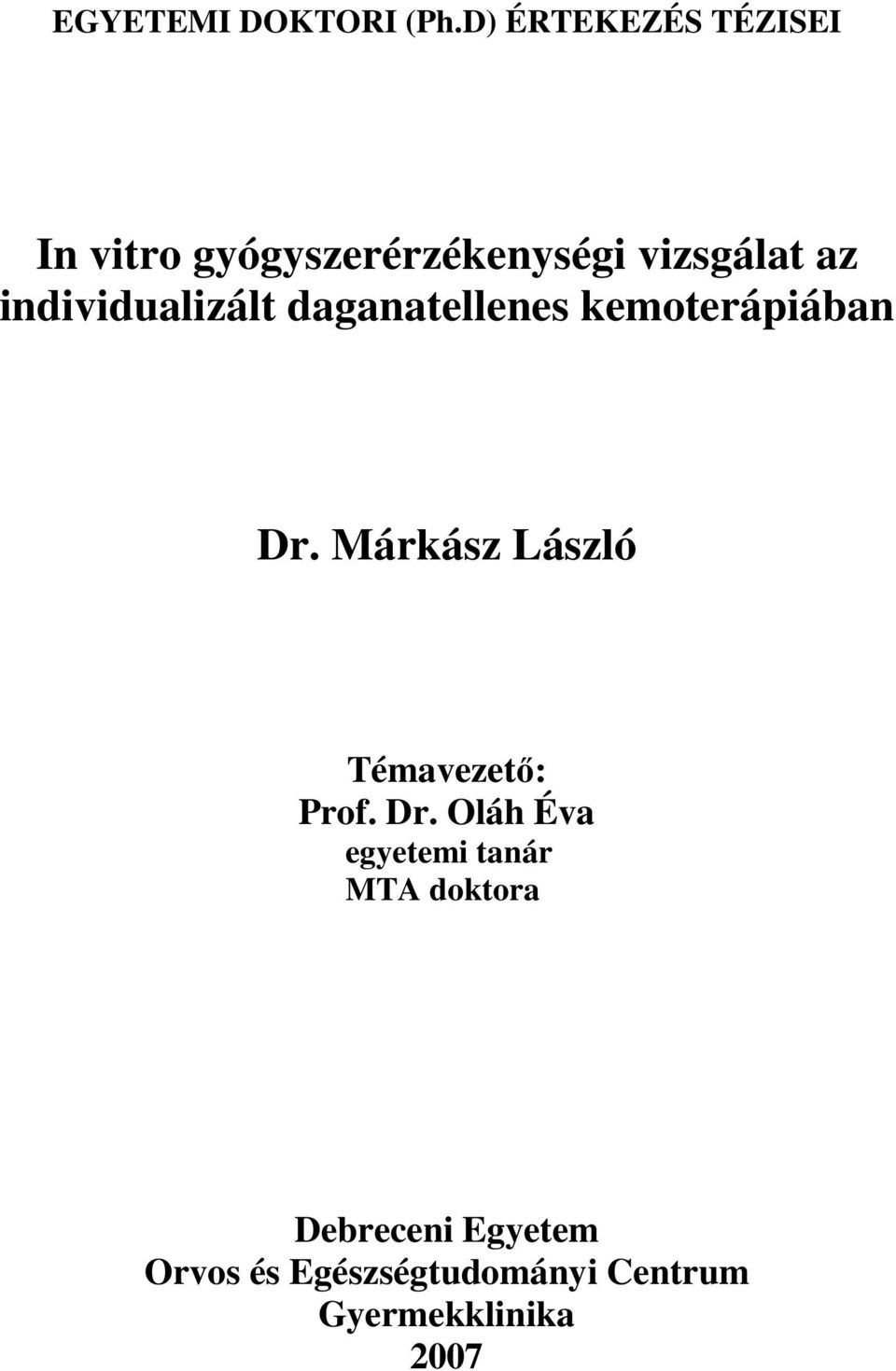 individualizált daganatellenes kemoterápiában Dr.