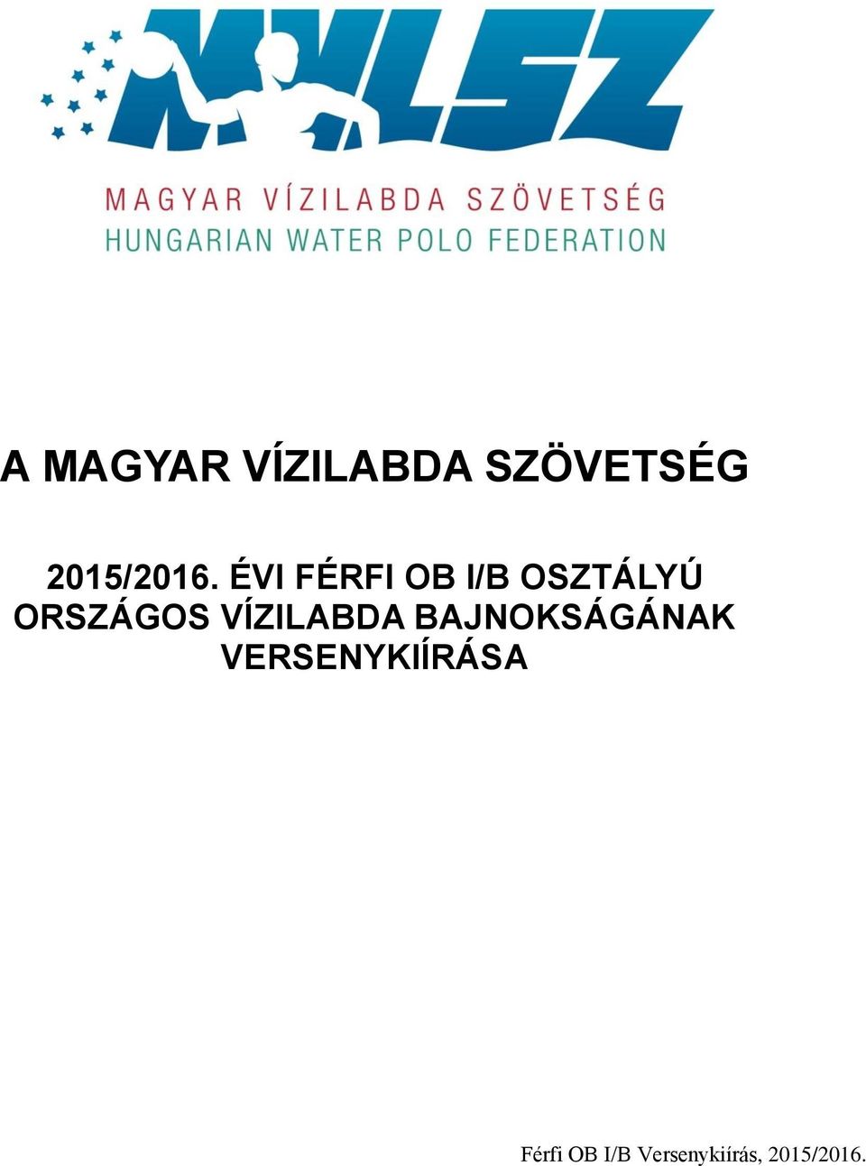 ÉVI FÉRFI OB I/B OSZTÁLYÚ