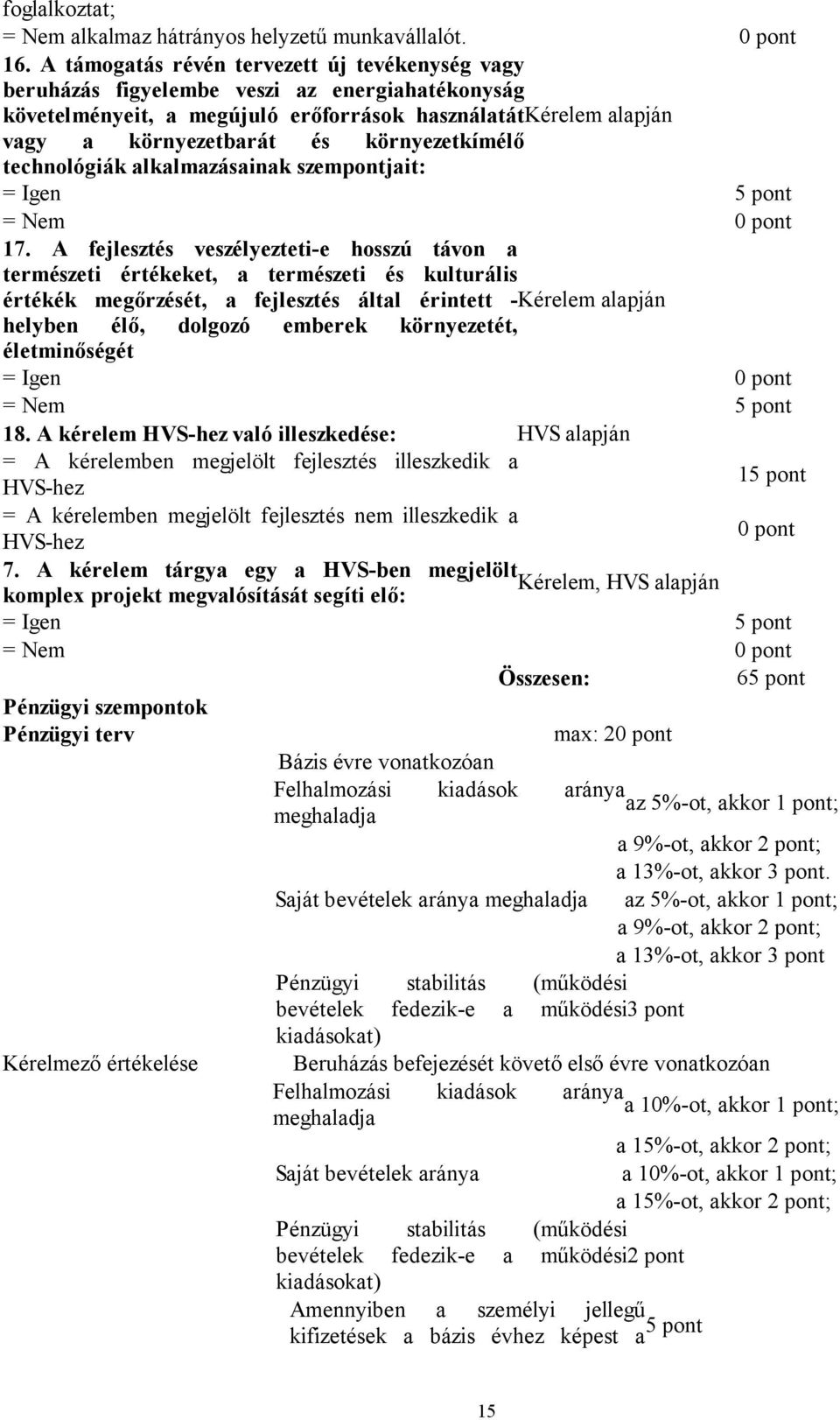 technológiák alkalmazásainak szempontjait: 17.